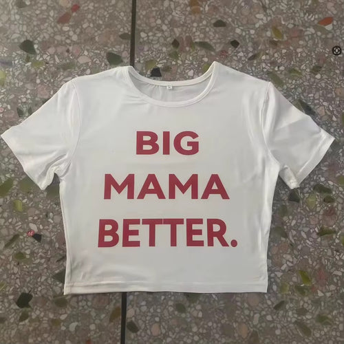Big Mama Better Shirt